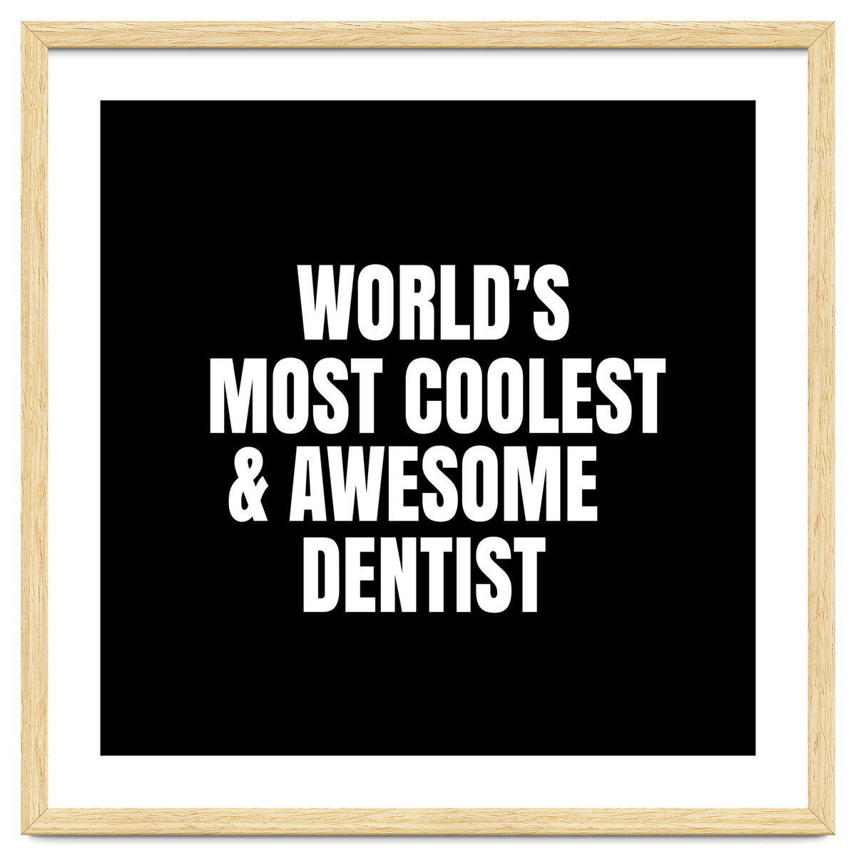 World's most coolest and awesome dentist