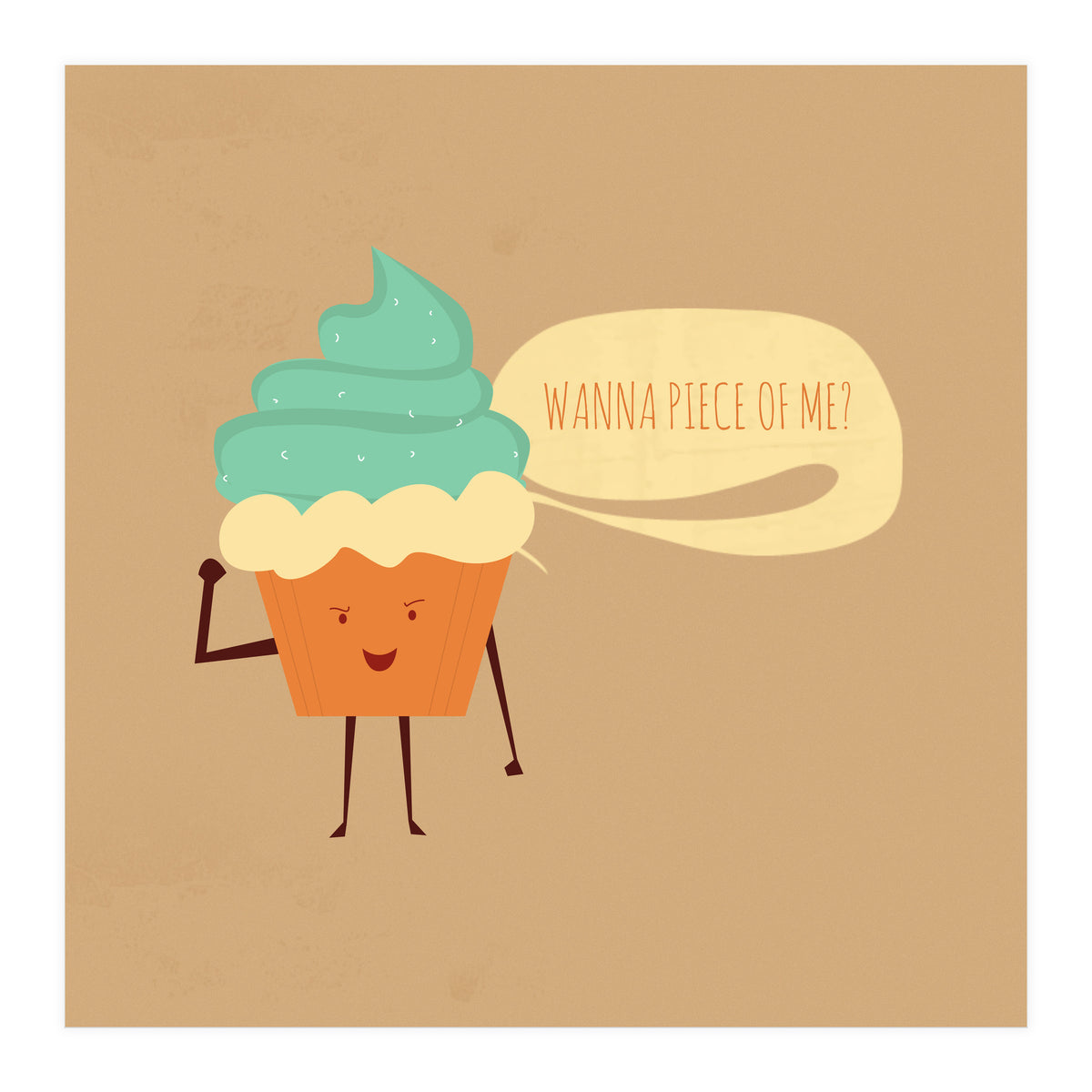 Wanna Piece Of Me (Print Only)