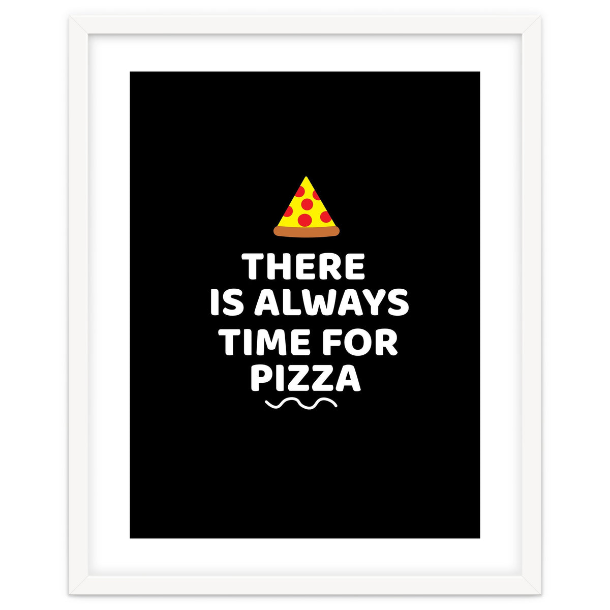 There Is Always Time For Pizza