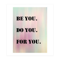 Be You Do You For You Prancheta 1 (Print Only)