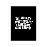 World's most coolest and awesome goal Keeper (Print Only) thumbnail