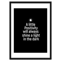 A little positivity will always shine a light in the dark