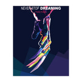 NEVER STOP DREAMING (Print Only) thumbnail