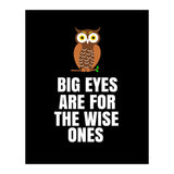 Big Eyes Are For The Wise Ones  (Print Only) thumbnail