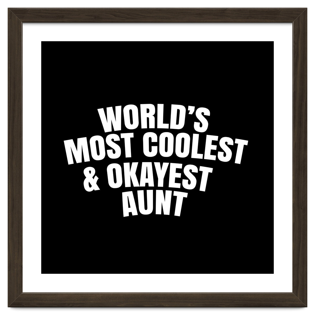 World's most coolest and okayest aunt