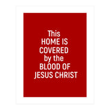 This Home is Covered By The Blood Of Jesus (Print Only) thumbnail