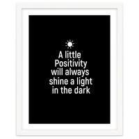 A little positivity will always shine a light in the dark