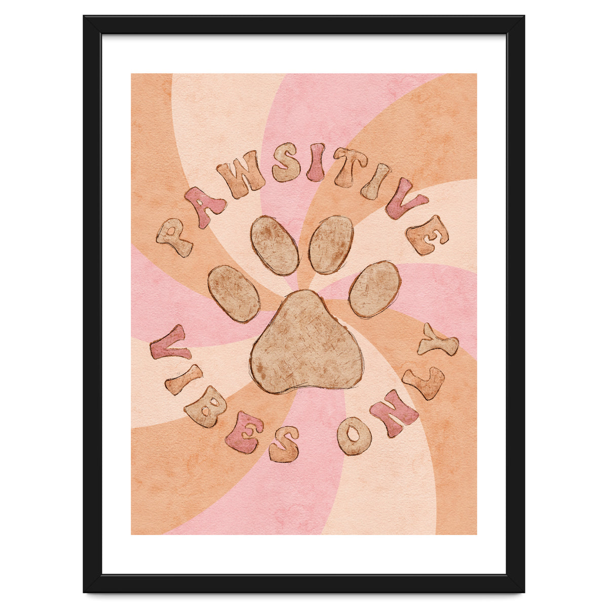 Pawsitive Vibes Only