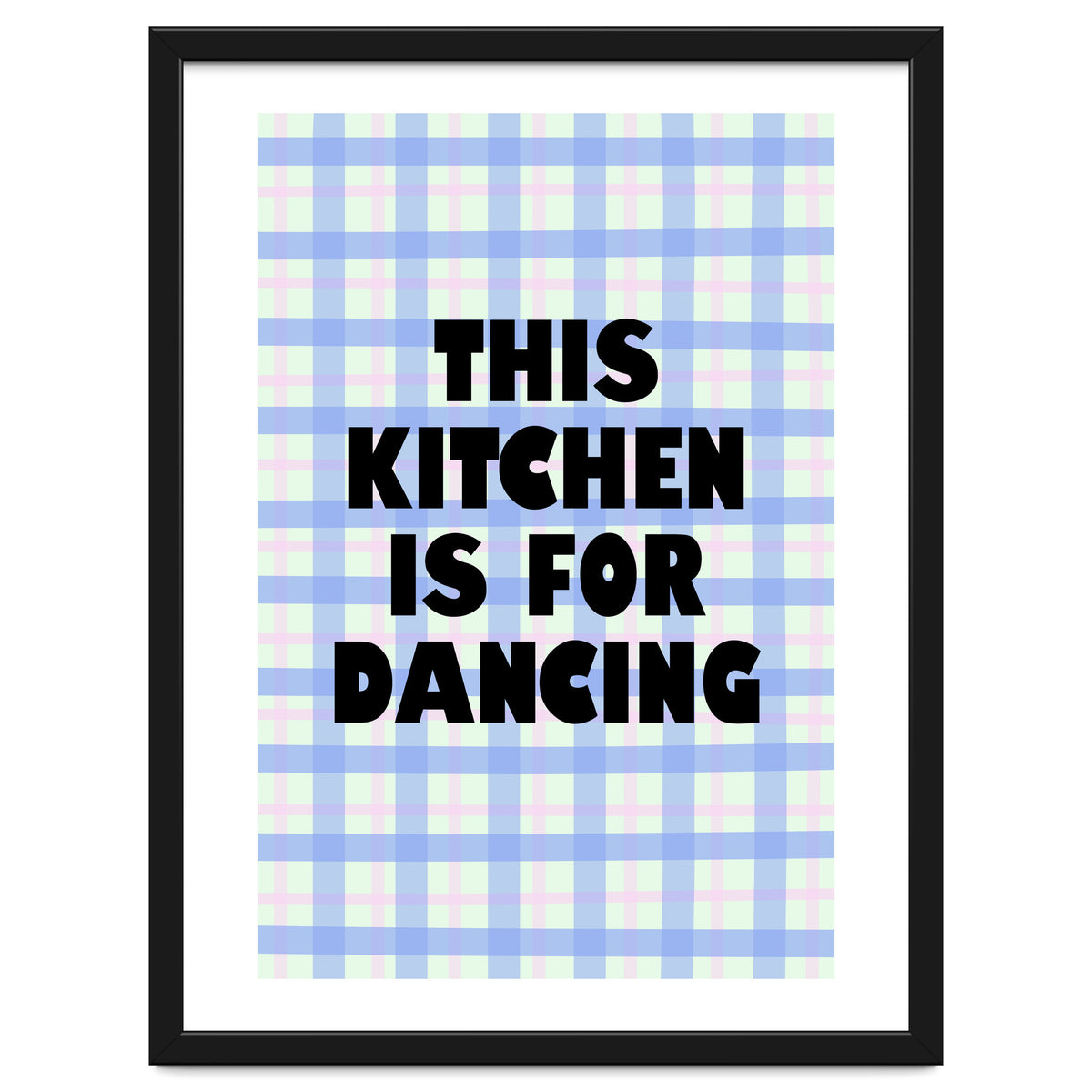 This Kitchen Is For Dancing, Fun Quote Print for Happy Cooking Home Decor
