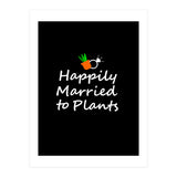 Happily married to plants  (Print Only) thumbnail