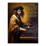 Old Vinyl sounds better (Print Only) thumbnail