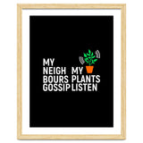 My Neighbours Gossip. My plants listen. thumbnail