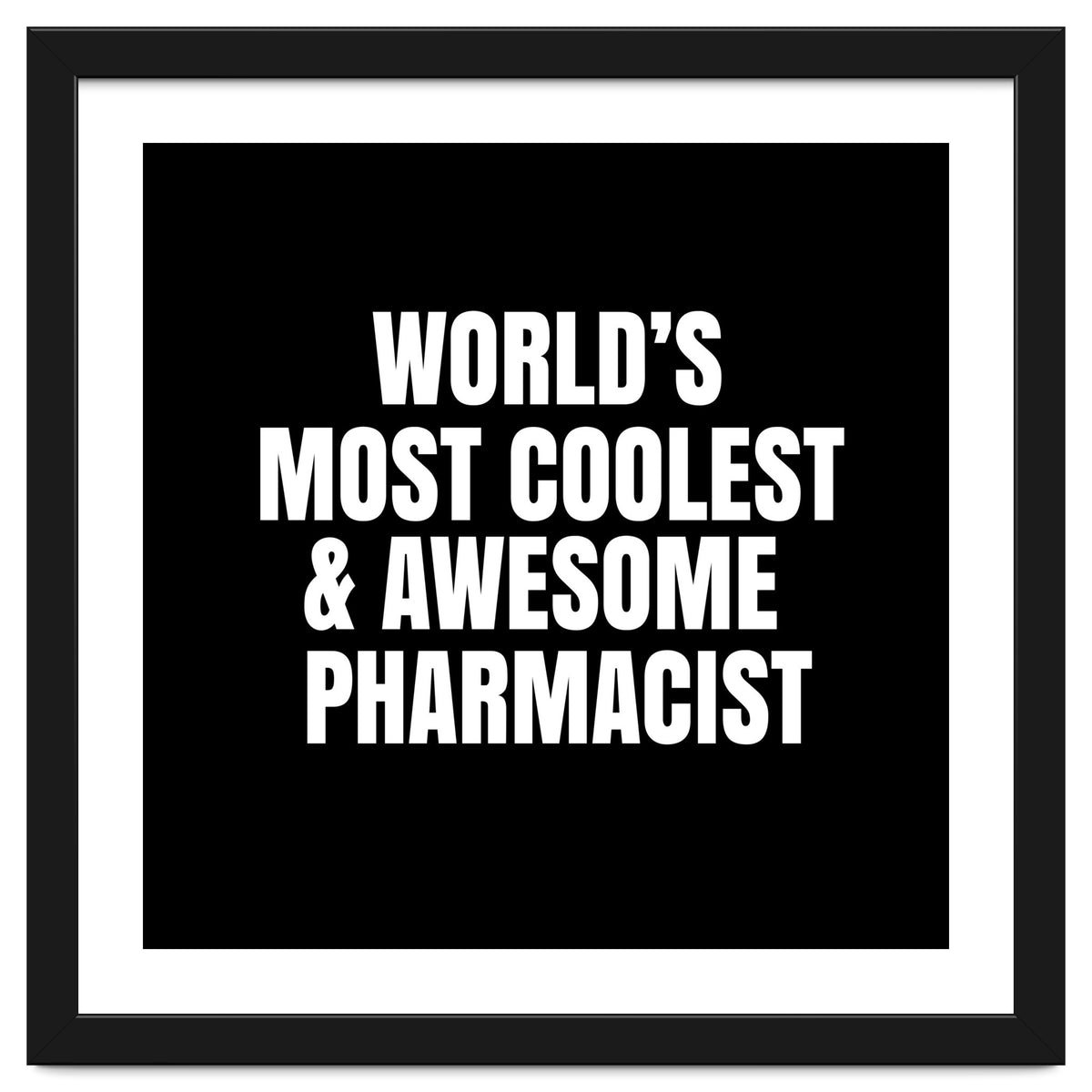 World's most coolest and awesome pharmacist