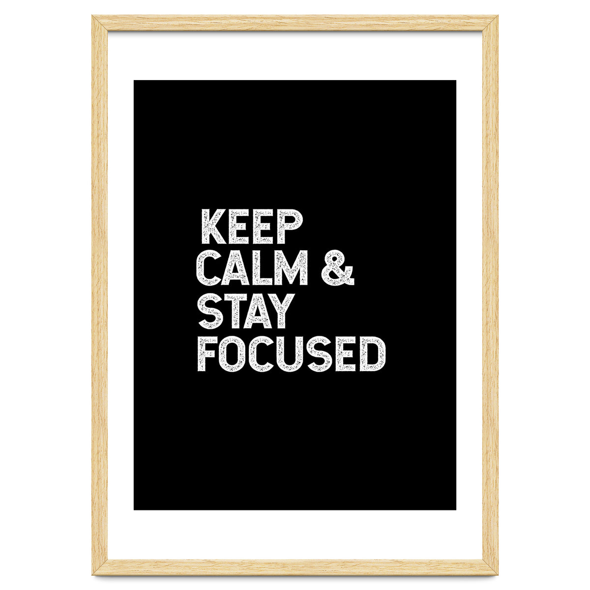 keep calm and stay focused