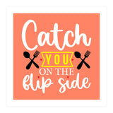 Catch You On The Flip Side  (Print Only) thumbnail