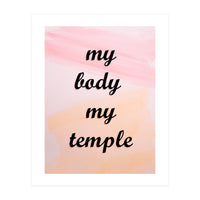 My Body My Temple (Print Only)