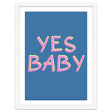 Yes Baby Text Art, Feminist, Feminism thumbnail
