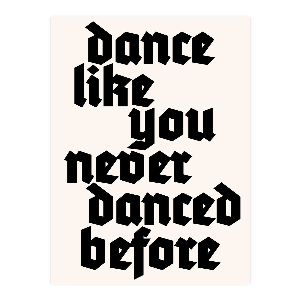 Dance Like Never Before (Print Only)