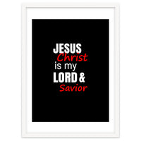 Jesus is my Lord and Savior