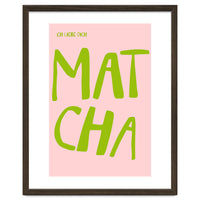 Matcha Typography Kitchen Print, Green Tea Quote Poster for Cozy Cafe Decor