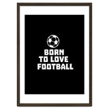 Born To Love Football thumbnail