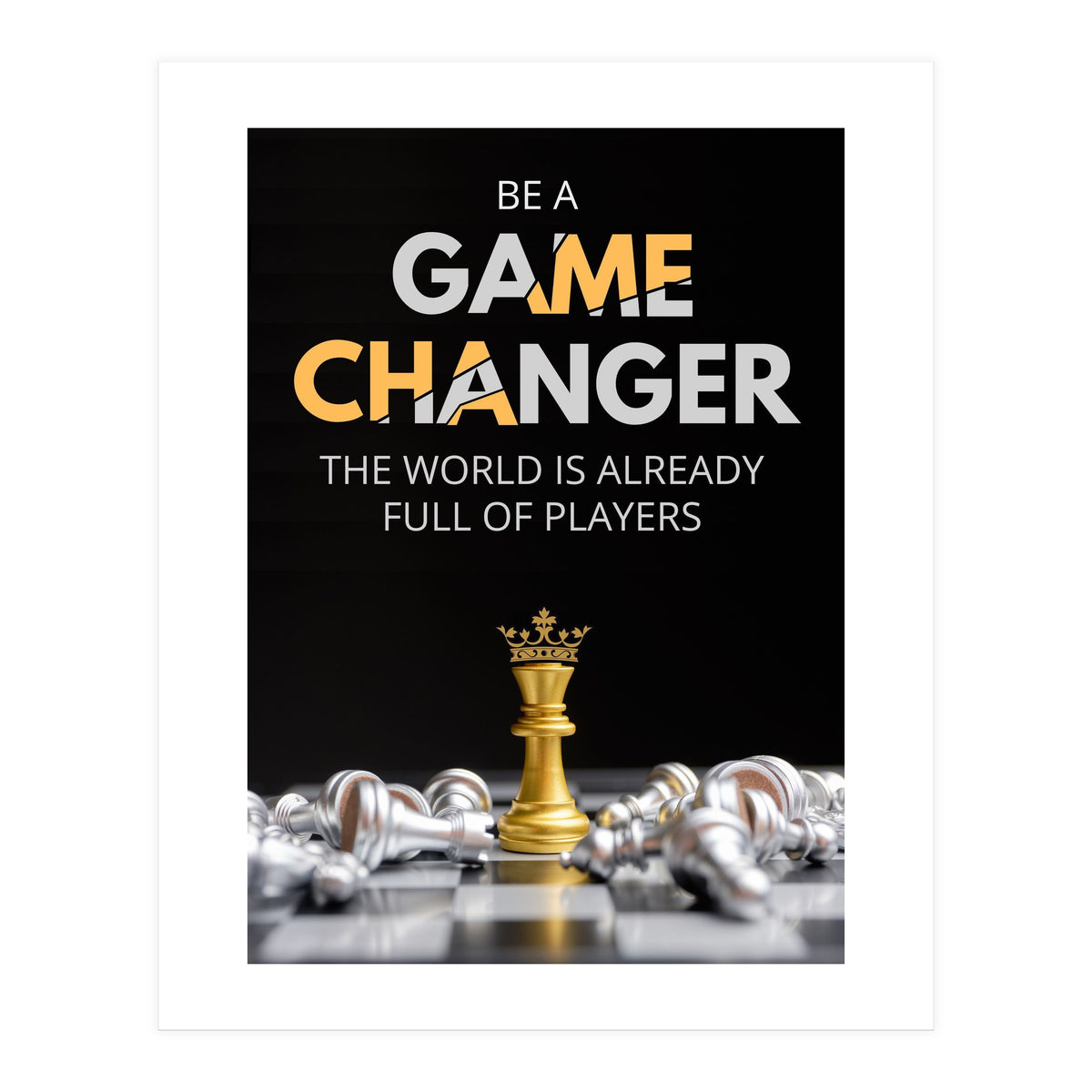 Be A Game Changer (Print Only)