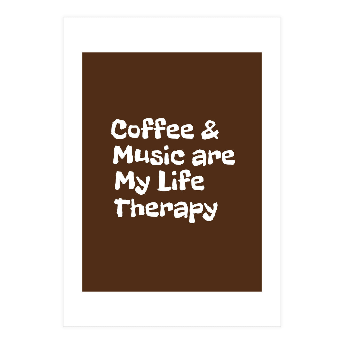 Coffee and books are my life therapy (Print Only)