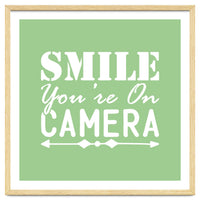 Smile You`re On Camera