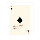 Ace of Spades Luck Quote Print, How Lucky Are We Motivational Wall Art (Print Only) thumbnail