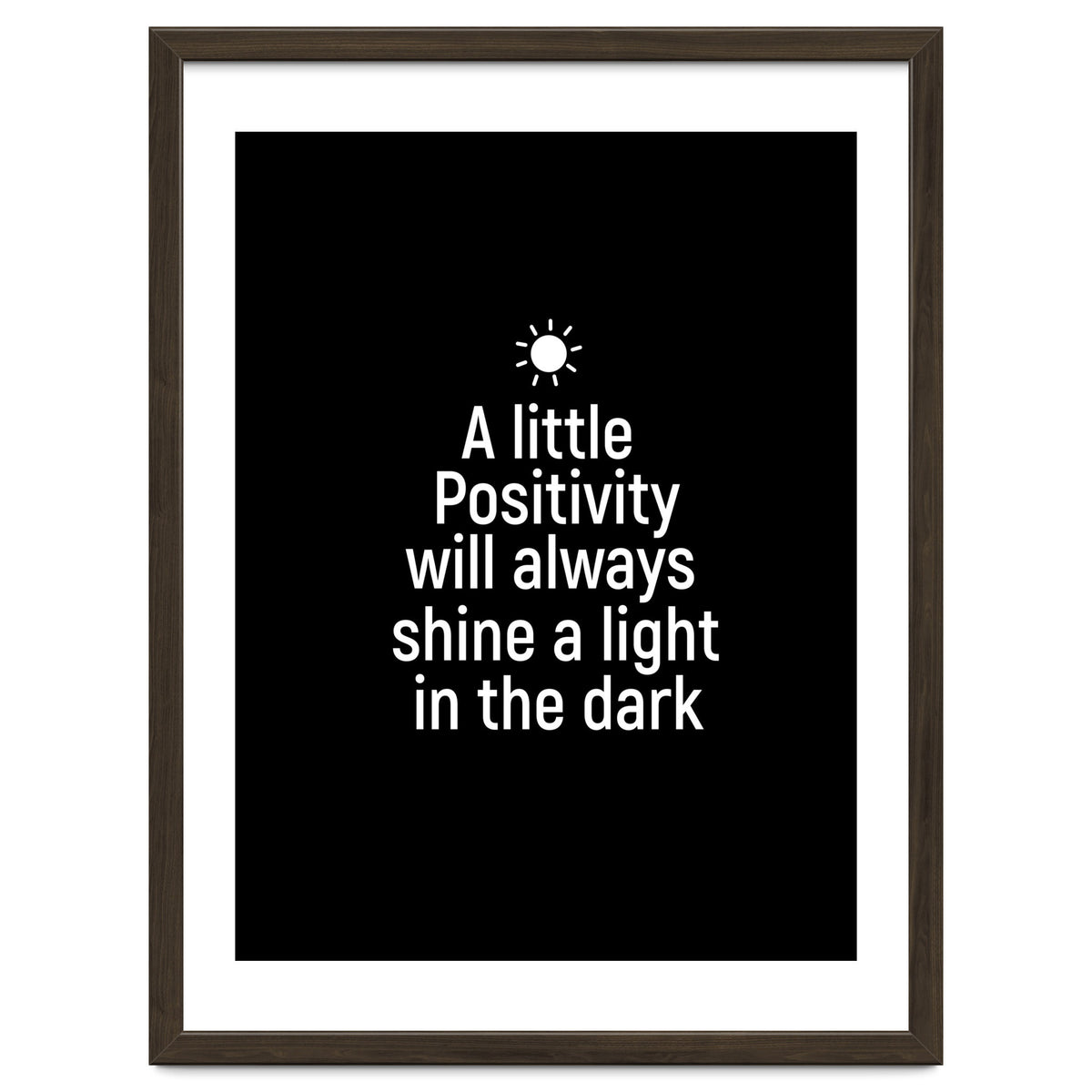 A little positivity will always shine a light in the dark