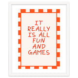 It Really Is All Fun and Games, Playful Quote Print for Happy Spaces thumbnail