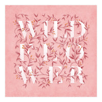 Wild Flower Typography (Print Only)
