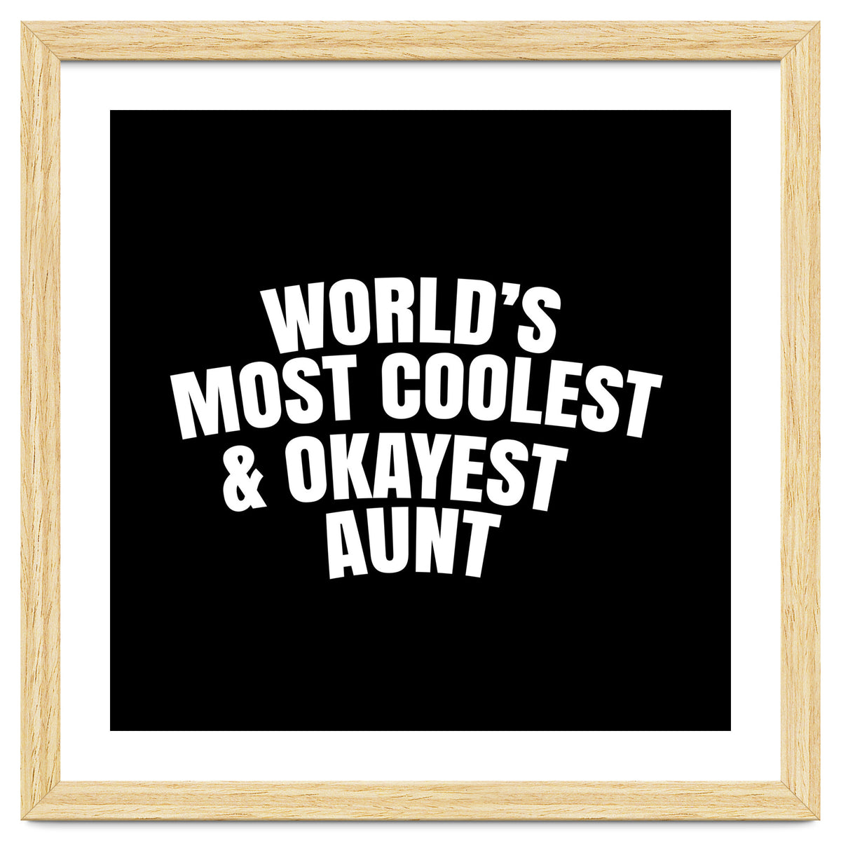 World's most coolest and okayest aunt