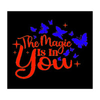 The Magic Is In You  (Print Only)