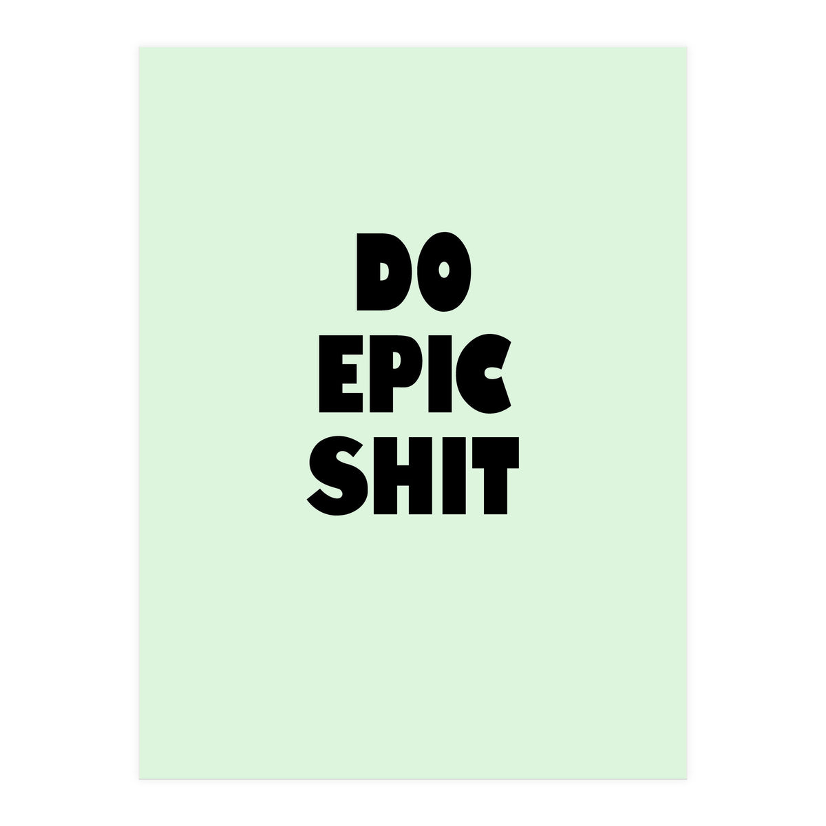 Do Epic Shit, Motivational Quote Poster, Bold Typography Print for Office Decor (Print Only)