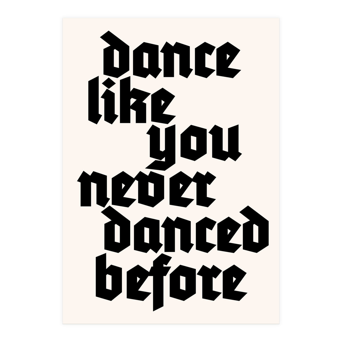Dance Like Never Before (Print Only)
