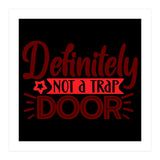 Definitely Not A Trap Door  (Print Only) thumbnail