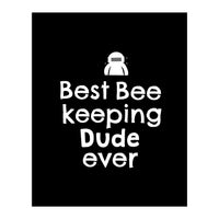 Bee Keeping Dude (Print Only)