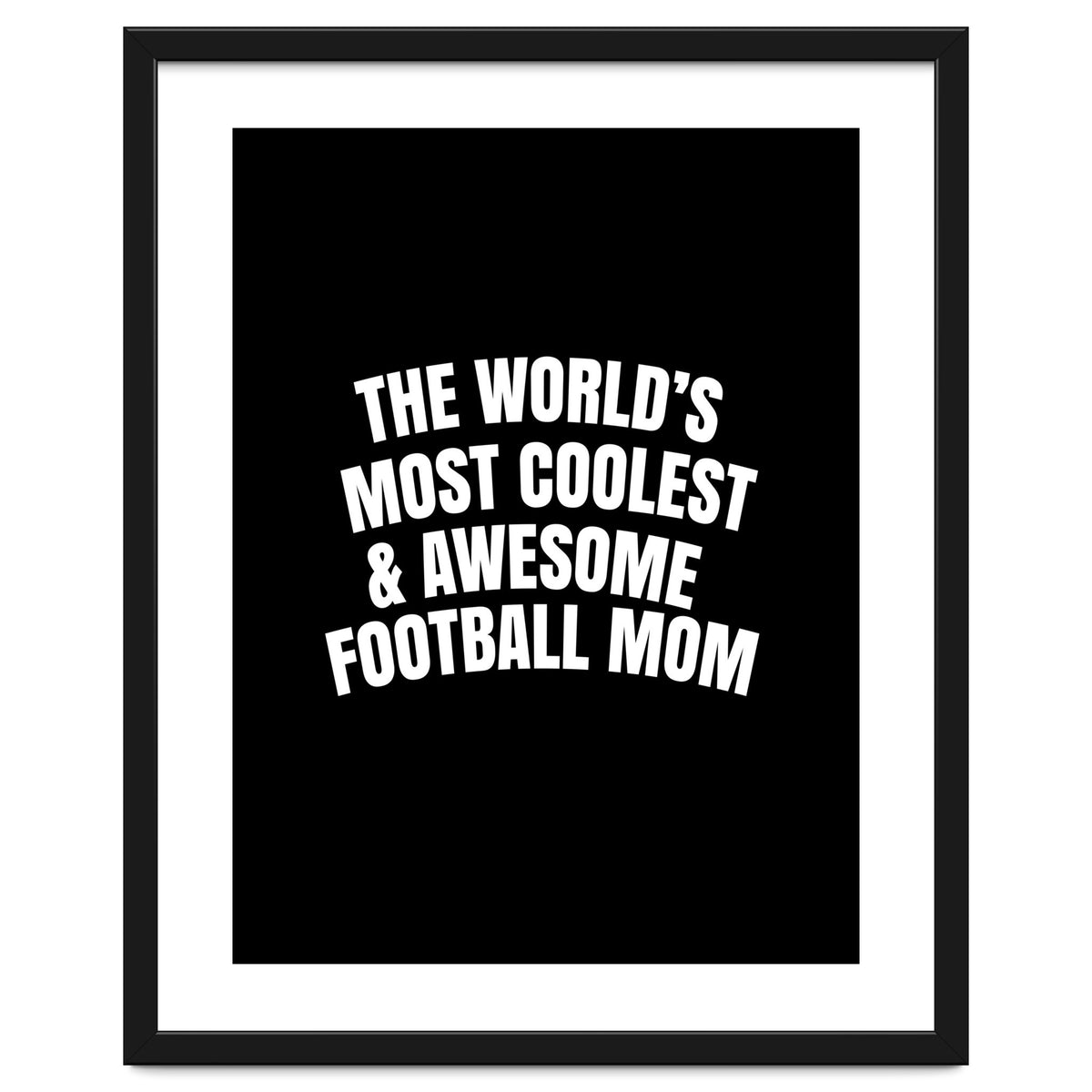World's most coolest and awesome football Mom