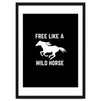 Free like a wild horse