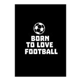 Born To Love Football  (Print Only) thumbnail
