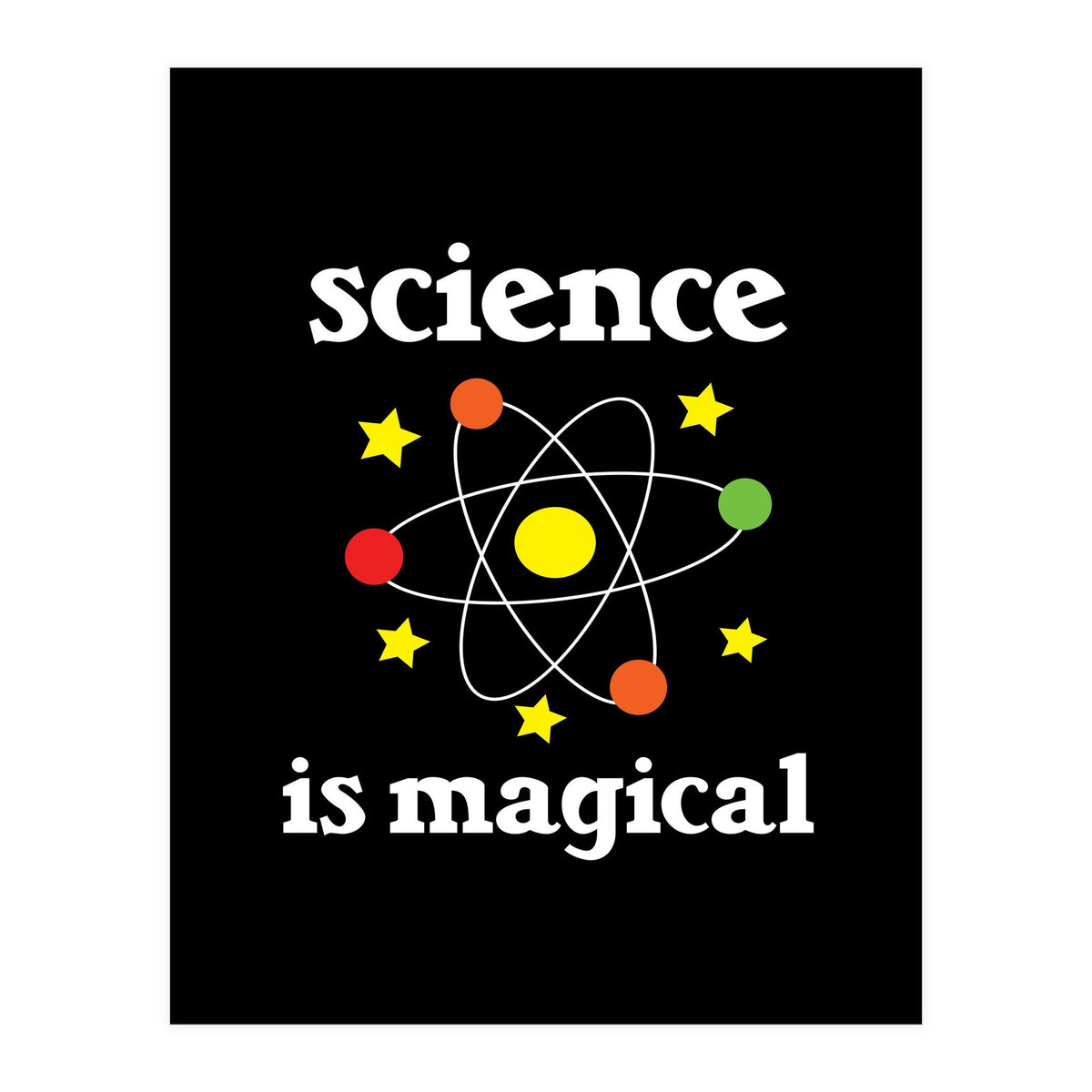 Science is magical  (Print Only)