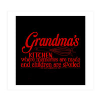 Grandmas Kitchen Where Memories Are Made And Children Are Spoiled  (Print Only)