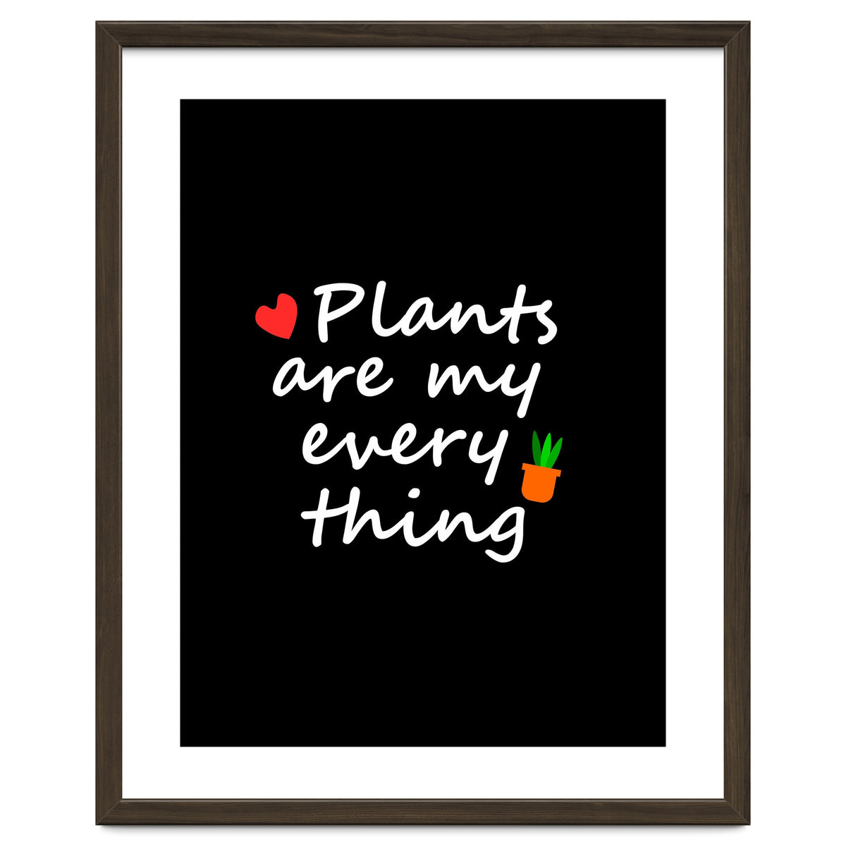 Plants are my everything