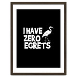 I Have Zero Egrets thumbnail