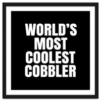 World's most coolest Cobbler