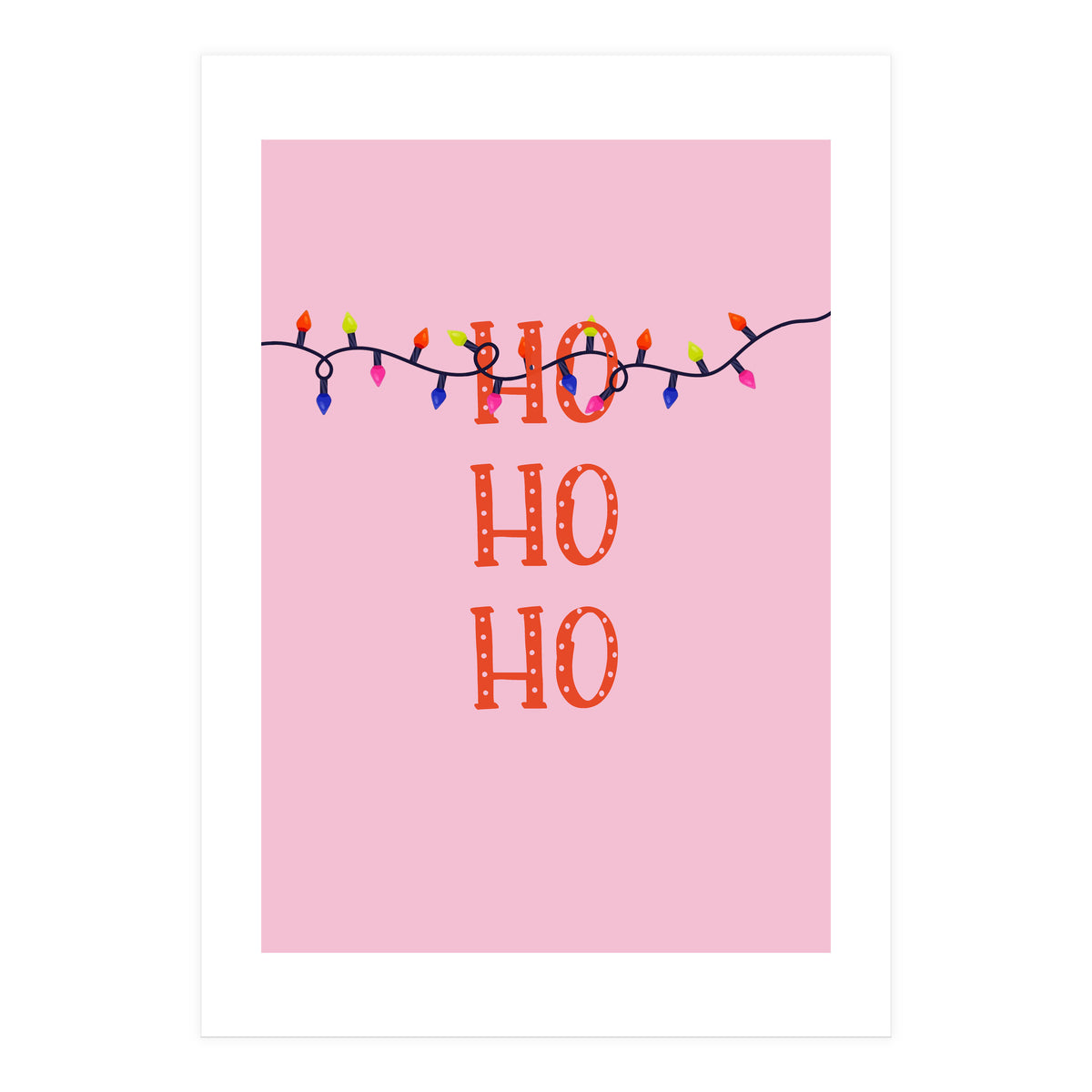 HO HO HO Christmas Lights Art, Pink Holiday Illustration, Modern Festive Quote (Print Only)