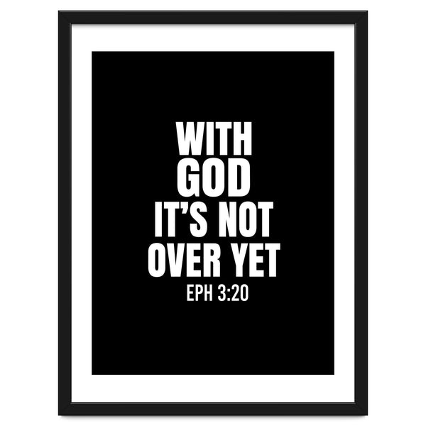 With God Its Not Over Yet