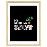 My Neighbours Gossip. My plants listen. thumbnail