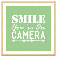 Smile You`re On Camera